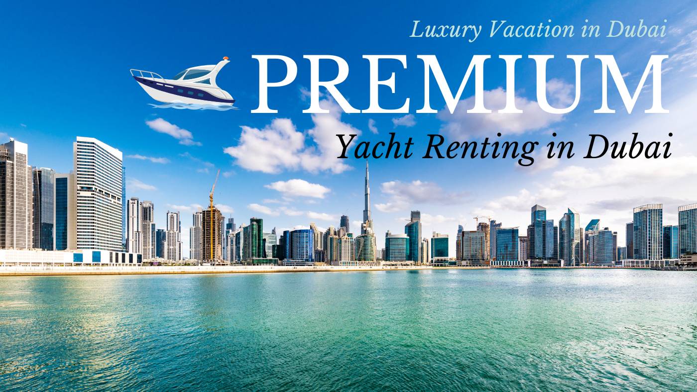 Dubai Yacht Renting